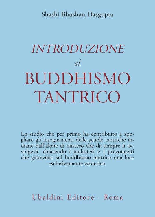 Introduzione al buddhismo tantrico - B. Dasgupta Shashi - copertina