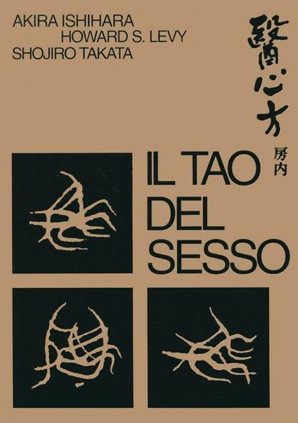 Il Tao del sesso - Akira Ishihara,Howard S. Levy - copertina
