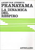 Pranayama. La dinamica del respiro