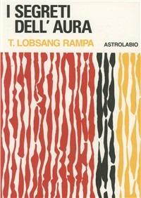 I segreti dell'aura - Rampa T. Lobsang - copertina