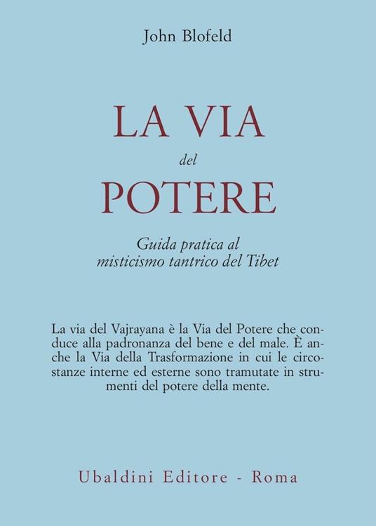 La via del potere. Guida pratica al misticismo tantrico del Tibet - John Blofeld - copertina