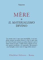 Mère. Vol. 1: Il materialismo divino.