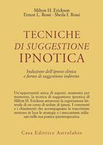 Tecniche di suggestione ipnotica. Induzione dell'ipnosi clinica e forme di suggestione indiretta