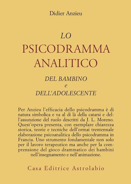 Lo psicodramma analitico del bambino e dell'adolescente - Didier Anzieu - copertina
