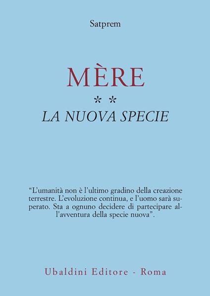 Mère. Vol. 2: La nuova specie. - Satprem - copertina
