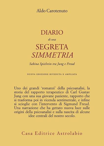 Diario di una segreta simmetria. Sabina Spielrein tra Freud e Jung - Aldo Carotenuto - copertina