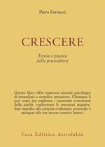 Crescere. Teoria e pratica della psicosintesi