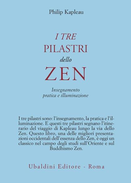 I tre pilastri dello zen. Insegnamento, pratica e illuminazione - Philip Kapleau - copertina