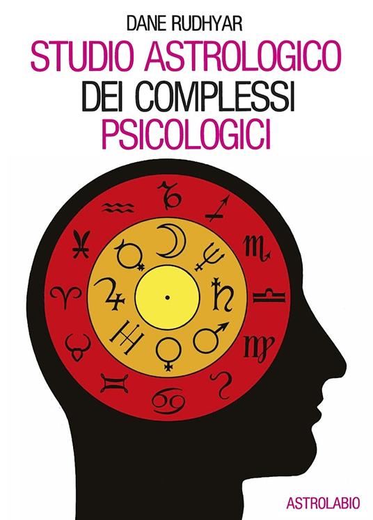 Studio astrologico dei complessi psicologici - Dane Rudhyar - copertina