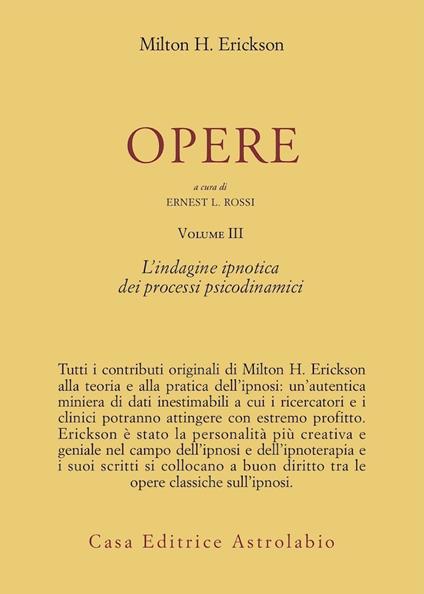 Opere. Vol. 3: L'Indagine ipnotica dei processi psicodinamici. - Milton H. Erickson - copertina