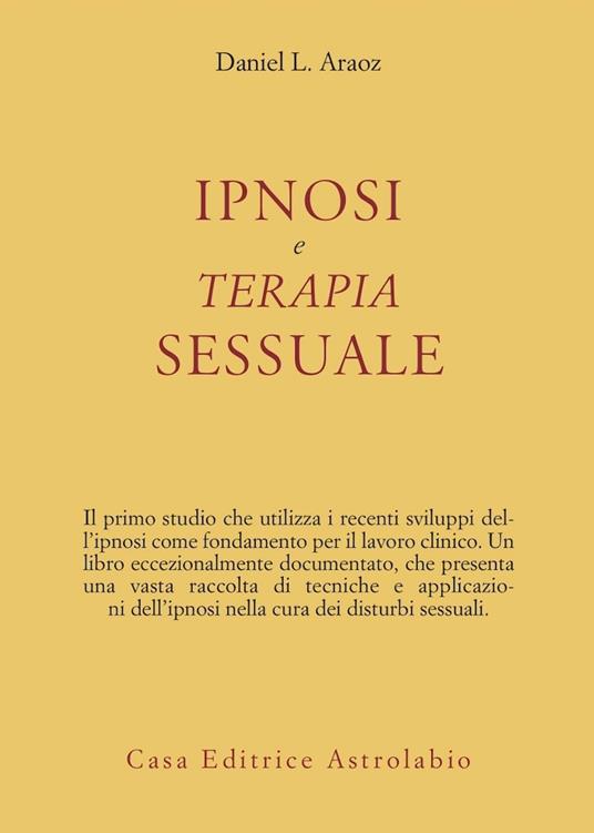 Ipnosi e terapia sessuale - Daniel L. Araoz - copertina