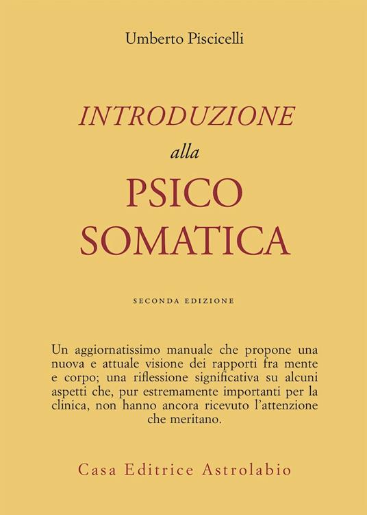 Introduzione alla psicosomatica - Umberto Piscicelli - copertina