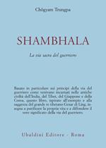 Shambhala. La via sacra del guerriero