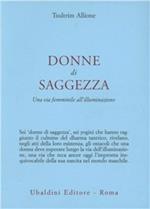 Donne di saggezza. Una via femminile all'illuminazione