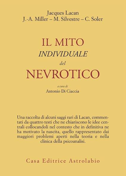 Il mito individuale del nevrotico e altri saggi - Jacques Lacan,Jacques-Alain Miller - copertina