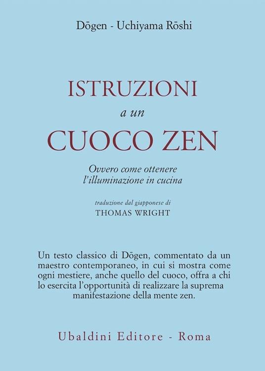 Istruzioni a un cuoco zen. Ovvero come ottenere l'illuminazione in cucina - Zenji Dogen,Kosho Uchiyama Roshi - copertina