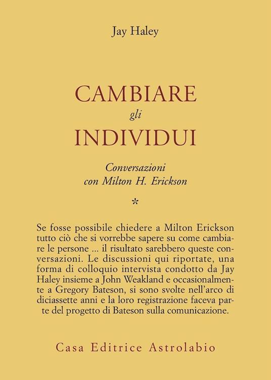 Conversazioni con Milton Erickson. Vol. 1: Cambiare gli individui - Jay Haley - copertina