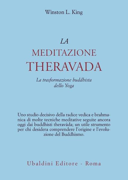 La meditazione theravada. La trasformazione buddhista dello yoga - Winston L. King - copertina