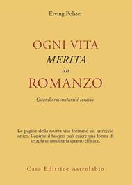 Ogni vita merita un romanzo. Quando raccontarsi è terapia
