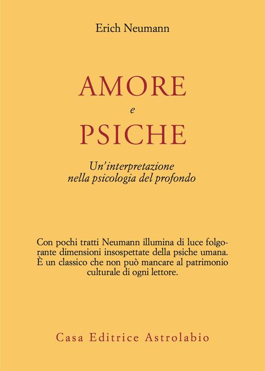 Amore e Psiche. Un'interpretazione nella psicologia del profondo - Erich Neumann - copertina