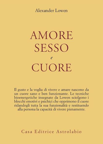 Amore, sesso e cuore - Alexander Lowen - copertina