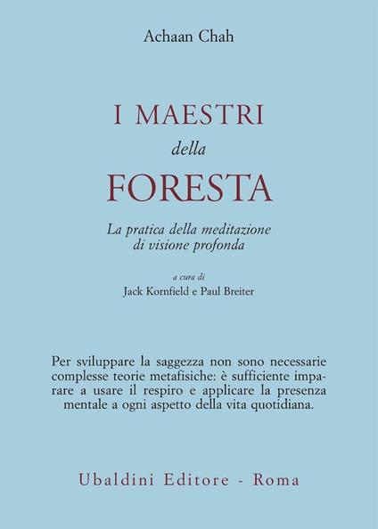 I maestri della foresta. La pratica della meditazione di visione profonda - Achaan Chah - copertina