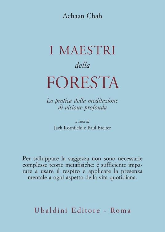 I maestri della foresta. La pratica della meditazione di visione profonda - Achaan Chah - copertina