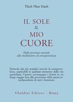 Il sole, il mio cuore. Dalla presenza mentale alla meditazione di consapevolezza