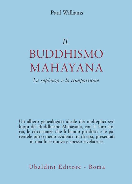 Il buddhismo mahayana. La sapienza e la compassione - Paul Williams - copertina