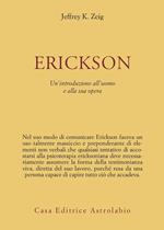 Erickson. Un'introduzione all'uomo e alla sua opera