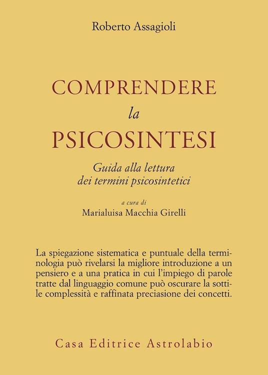 Comprendere la psicosintesi. Guida alla lettura dei termini psicosintetici - Roberto Assagioli - copertina