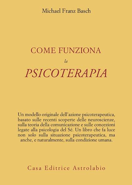 Come funziona la psicoterapia - Michael F. Basch - copertina