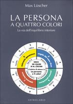 La persona a quattro colori. La via dell'equilibrio interiore