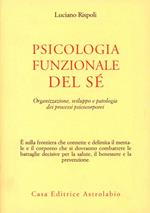 Psicologia funzionale del sé. Organizzazione, sviluppo e patologia dei processi psicocorporei