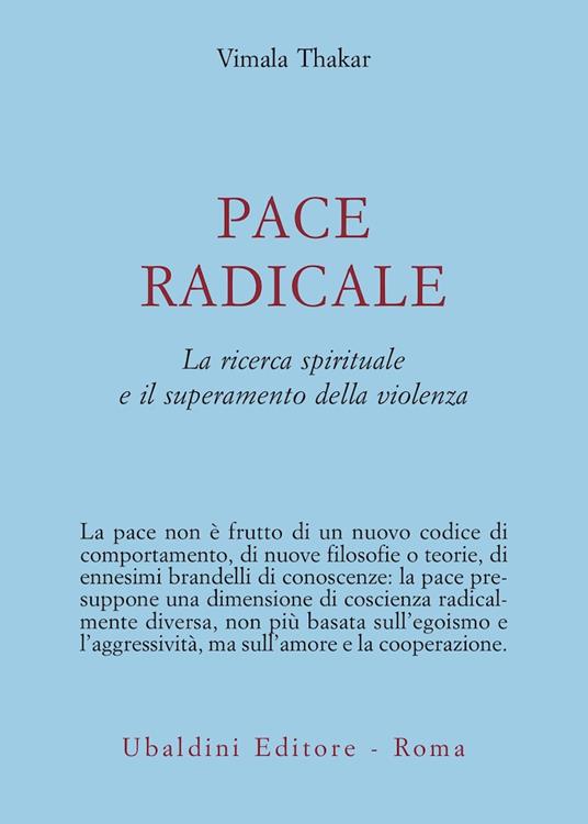 Pace radicale. La ricerca spirituale e il superamento della violenza - Vimala Thakar - copertina