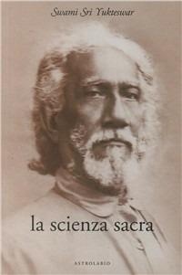 La scienza sacra - Swami Yukteswar Sri - 2