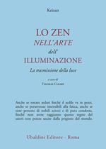 Lo zen nell'arte dell'illuminazione. La trasmissione della luce