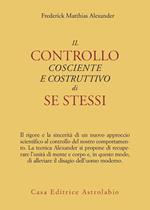 Il controllo cosciente e costruttivo di se stessi