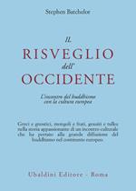 Il risveglio dell'Occidente. L'incontro del buddhismo con la cultura europea