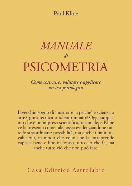 Manuale di psicometria. Come costruire, valutare e applicare un test psicologico - Paul Kline - copertina