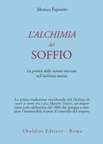 L' alchimia del soffio. La pratica della visione interiore nell'alchimia taoista