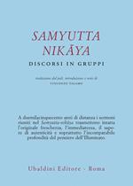 Samyutta Nikaya. Discorsi in gruppi