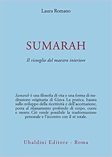 Sumarah: il risveglio del maestro interiore - Laura Romano - 3
