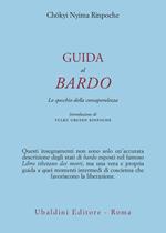 Guida al bardo. Lo specchio della consapevolezza