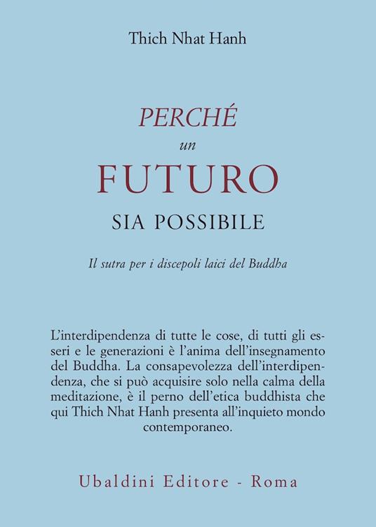 Perché un futuro sia possibile. Il sutra per i discepoli laici del Buddha - Thich Nhat Hanh - copertina