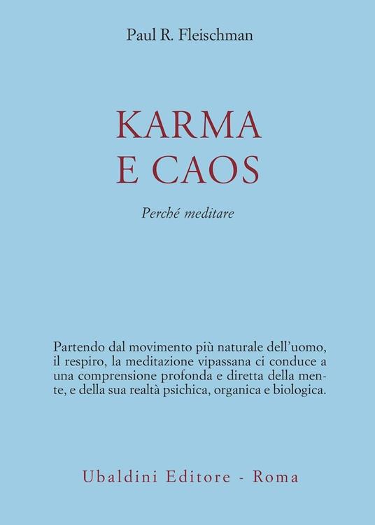 Karma e caos. Perché meditare - Paul R. Fleischman - copertina