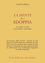 La mente che si sdoppia. La scissione verticale in psicoanalisi e psicoterapia