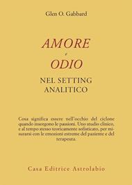 Amore e odio nel setting psicoanalitico