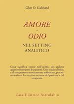 Amore e odio nel setting psicoanalitico