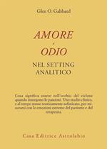 Amore e odio nel setting psicoanalitico